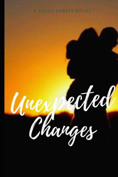 Unexpected Changes: A story of acceptance, change & love