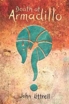 Death at Armadillo: A Paul Seawright Murder Mystery