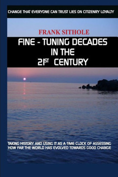 Fine tuning Decades in the 21st Century Fine tuning Decades in the 21st Century