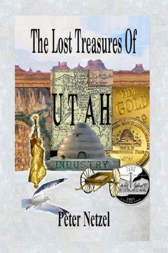 The Lost Treasures Of Utah