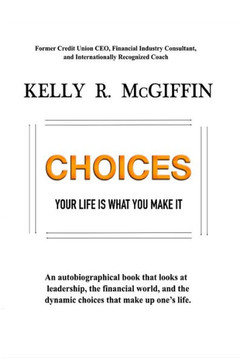 Choices: Your Life is What You Make It