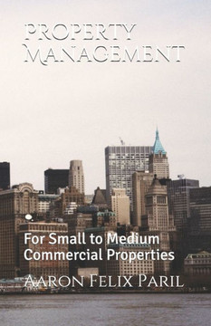 Property Management: For Small to Medium Commercial Properties