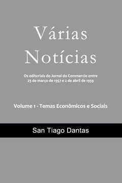 V?rias Not?cias: Os editoriais do Jornal do Commercio do Rio de Janeiro de 25 de mar?o de 1957 a 2 de abril de 1959 - Temas Econ?micos