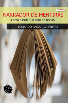 Narrador de Mentiras: C?mo escribir un libro de ficci?n