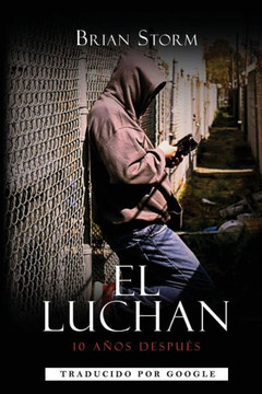 El Luchan: 10 A?os Despu?s