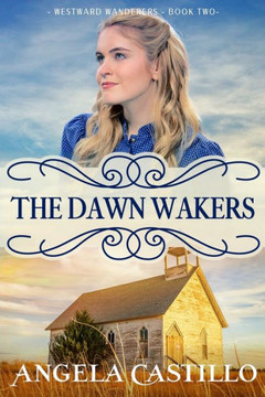 Westward Wanderers-Book Two: The Dawn Wakers