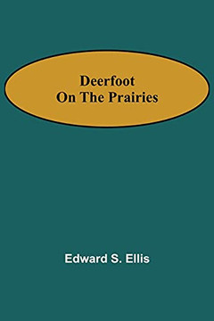 Deerfoot On The Prairies Deerfoot On The Prairies