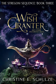 Wish Granter: and Other Elemental Tales