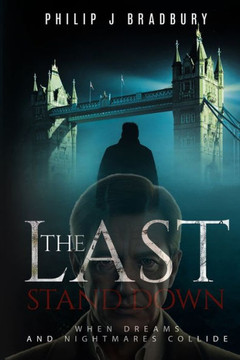 The Last Stand Down: When dreams and nightmares collide