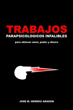Trabajos Parapsicol?gicos Infalibles para obtener amor, poder y dinero