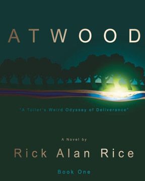 ATWOOD - A Toiler's Weird Odyssey of Deliverance: Book One