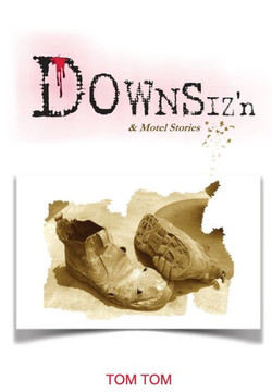 DOWNSIZ'n: & Motel Stories