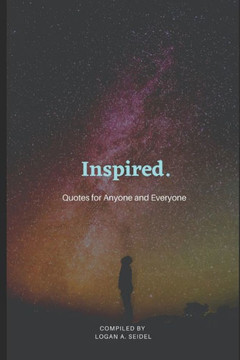 Inspired.: Quotes for Anyone and Everyone