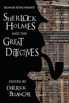 Sherlock Holmes and the Great Detectives Sherlock Holmes and the Great Detectives
