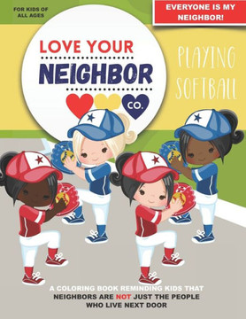 Love Your Neighbor Co.: Playing Softball