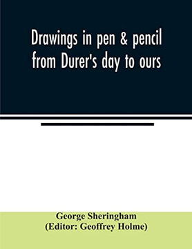 Drawings in pen & pencil from Du¨rer's day to ours