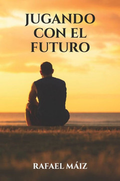 Jugando con el futuro Jugando con el futuro