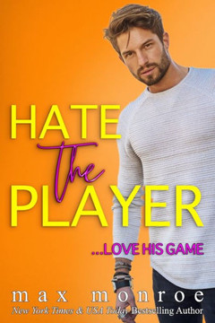 Hate the Player: An Enemies-to-Lovers Romantic Comedy