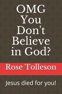 OMG You Don't Believe in God?: Jesus died for you!
