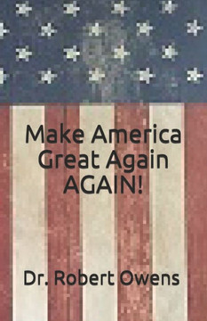 Make America Great Again AGAIN!