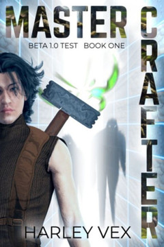 Master Crafter [Beta 1.0 Test, Book One]: Beta 1.0 Test