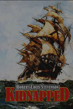 KIDNAPPED Complete illustrated Edition: with original classic illustrations