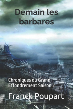 Demain les barbares: Chroniques du Grand Effondrement Saison 2