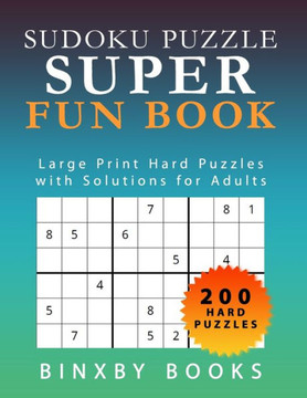 Sudoku Puzzle Super Book: Large Print Hard Puzzles with Solutions for Adults - Large Print