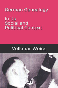 German Genealogy in Its Social and Political Context