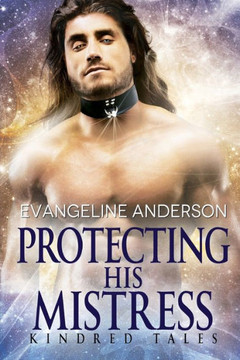 Protecting His Mistress: A Kindred Tales Novel