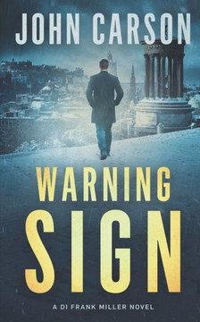 Warning Sign: A Scottish Crime Thriller