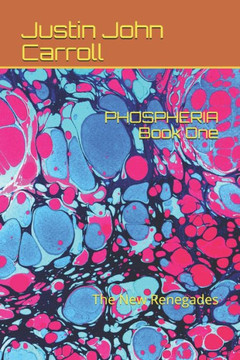 PHOSPHERIA Book One: The New Renegades