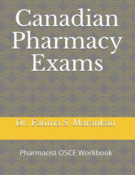 Canadian Pharmacy Exams: Pharmacist OSCE Workbook 2021