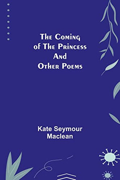 The Coming Of The Princess And Other Poems