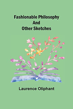 Fashionable Philosophy And Other Sketches