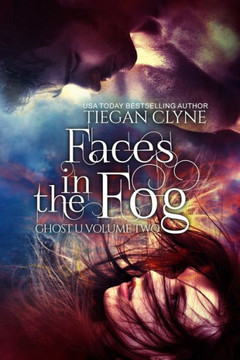 Faces in the Fog: Ghost U Volume 2