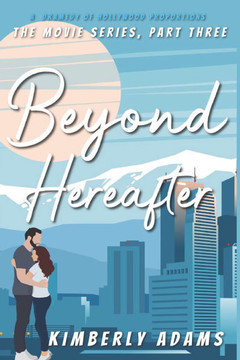 Beyond Hereafter: The Movie Series, Part Three