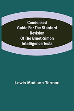 Condensed Guide For The Stanford Revision Of The Binet-Simon Intelligence Tests