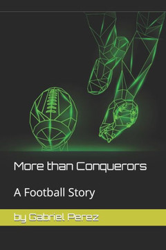 More than Conquerors: A Football Story