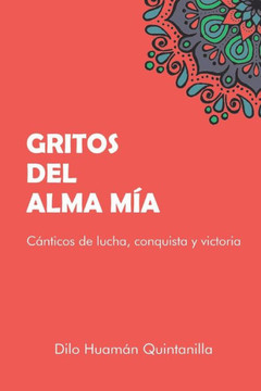 Gritos del Alma M?a