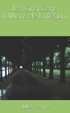 Les Cinq Cents Millions de la B?gum