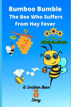 Bumboo Bumble, The Bee Who Suffers From Hay Fever