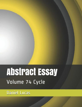 Abstract Essay: Volume 74 Cycle