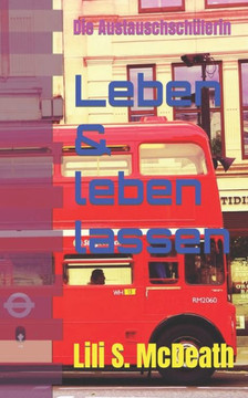 Leben & leben lassen: Die Austauschsch?lerin