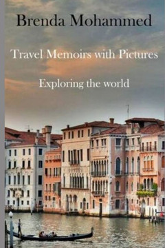 Travel Memoirs: Exploring the World Travel Memoirs: Exploring the World