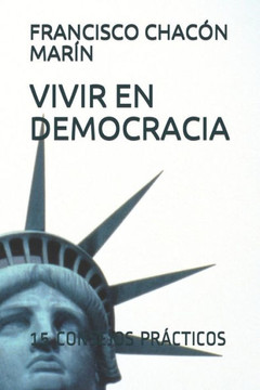 Vivir En Democracia: 15 Consejos Pr?cticos