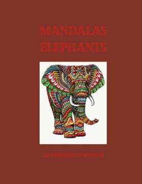 Mandalas ?l?phants: a colorier