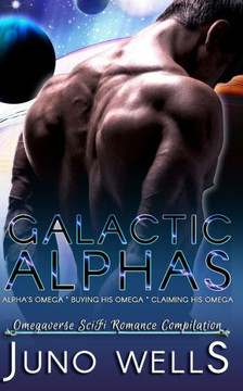 Galactic Alphas: SciFi Romance Omegaverse Compilation