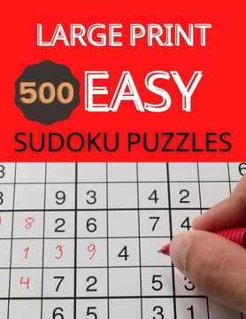 Large Print 500 Easy Sudoku Puzzles: Sudoku Puzzle Books For Kids And Adults - Large Print