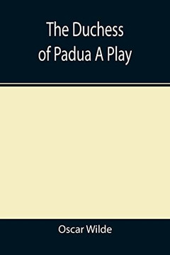 The Duchess Of Padua A Play
